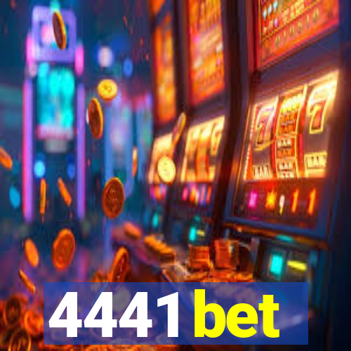 4441 bet